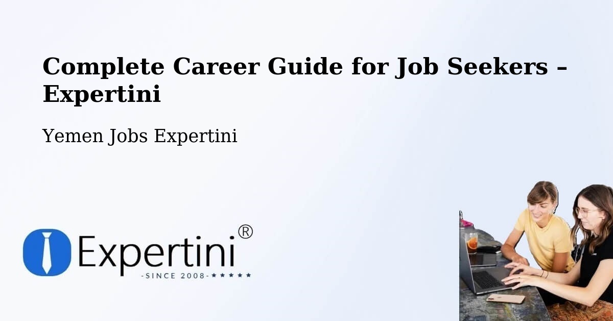 Career Guide for Job Seekers – ‘Amrān - ‘Amrān, Yemen Jobs Expertini