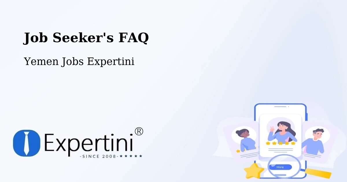 Job Seeker FAQ – ‘Amrān - Yemen Jobs Expertini