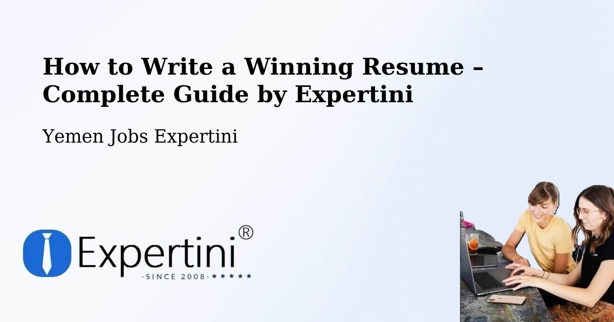 Resume Writing Guide for Job Seekers – ‘Amrān - ‘Amrān, Yemen Jobs Expertini