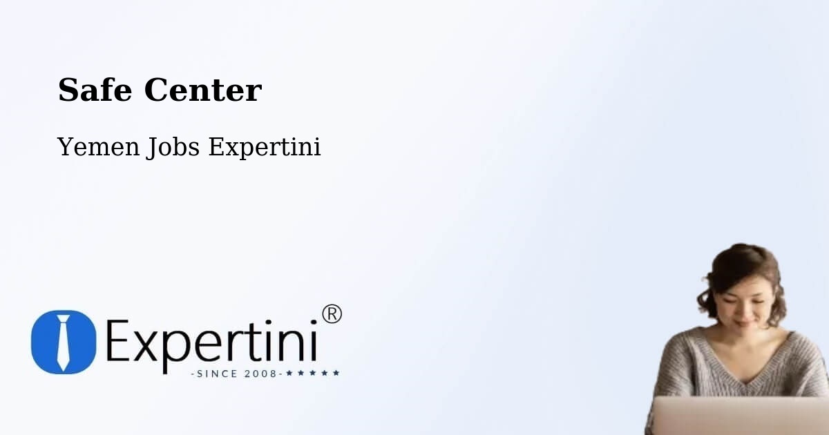 Safety Center – ‘Amrān - Yemen Jobs Expertini